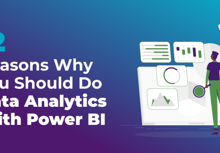 12 Reasons Why You Should Do Data Analytics With Power BI