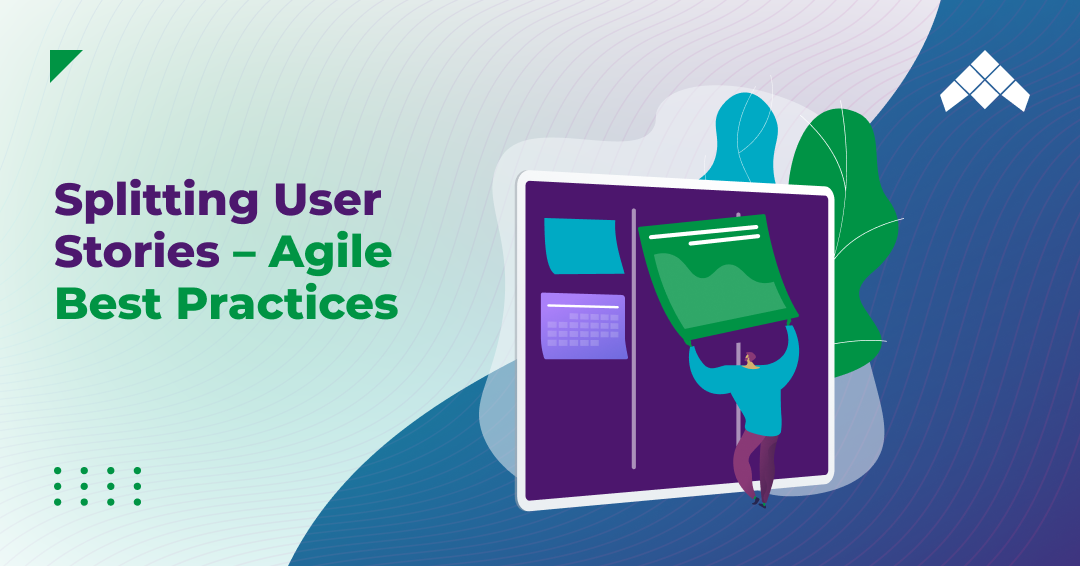 splitting user stories agile best practices