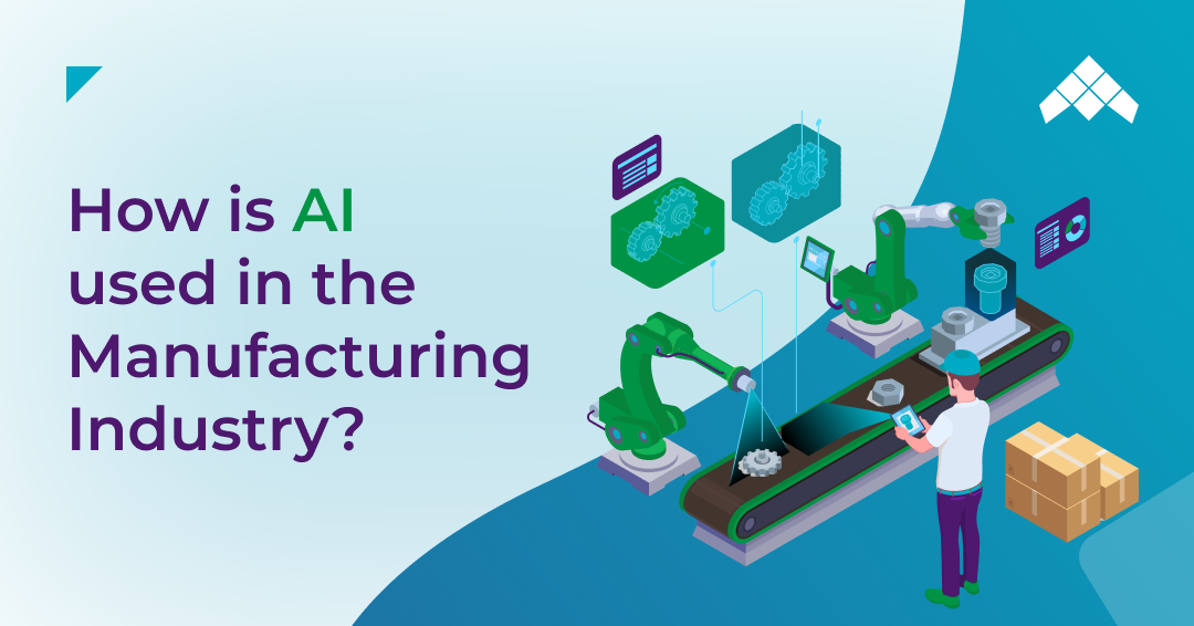 How is AI used in the Manufacturing