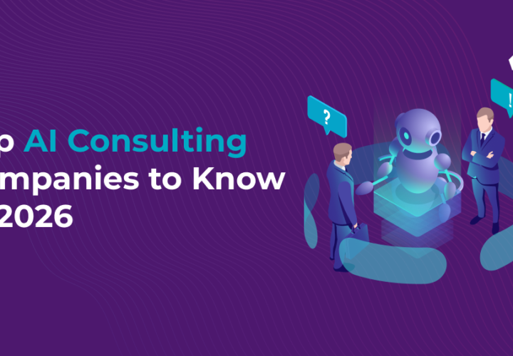 Top AI Consulting Companies to Know in 2026