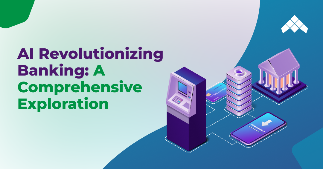 AI-Revolutionizing-Banking_-A-Comprehensive-Exploration