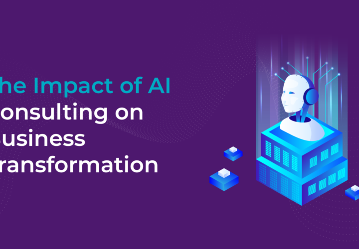 The Impact of AI Consulting on Business Transformation
