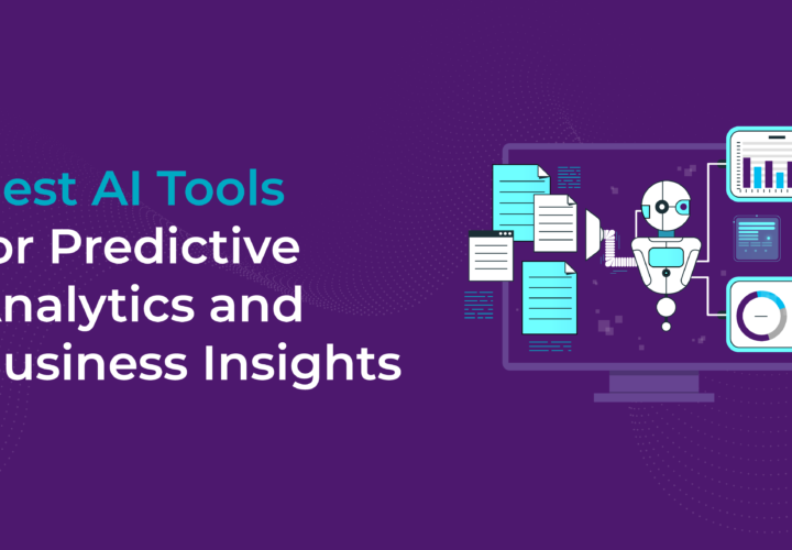 Best AI Tools for Predictive Analytics and Business Insights
