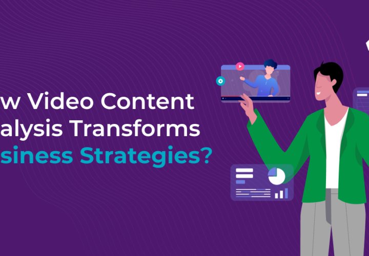 How Video Content Analysis Transforms Business Strategies