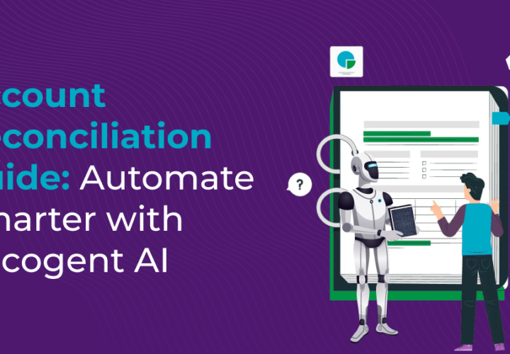 Account Reconciliation Guide: Automate Smarter with Recogent AI