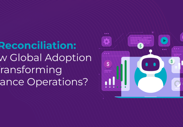 AI Reconciliation: How Global Adoption Is Transforming Finance Operations?