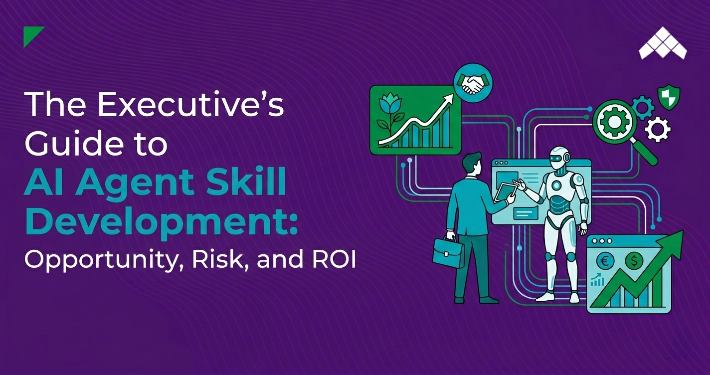 Executive’s Guide to AI Agent Skill Development